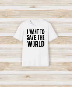 Chris Packham I Want To Save The World T-Shirt