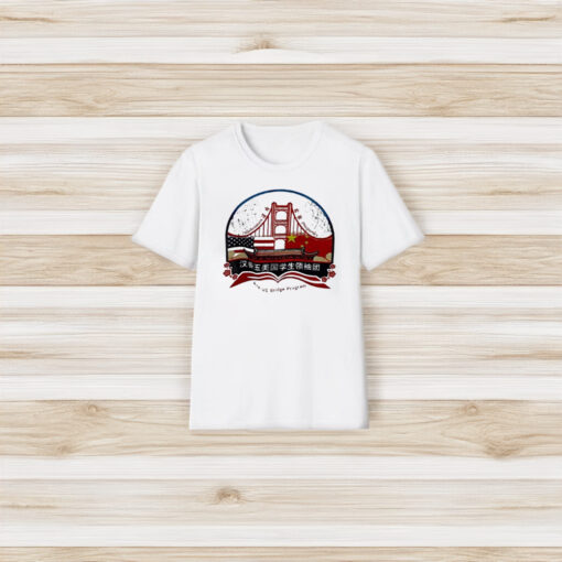 Collaboration Prosperity Sino Us Bridge Program T-Shirt3