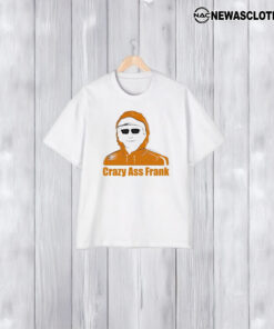 Crazy As Frank T-Shirt2