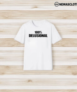 Diabolical Pee Wearing 100% Delusional T-Shirt3