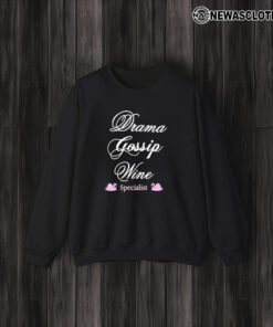 Drama Gossip Wine Specialist T-Shirt3