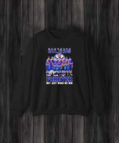 Edmonton Oilers Hockey Forever Not Just When We Win Signatures T-Shirt