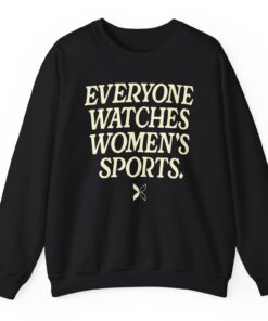 Everyone Watches Women's Sports' Crewneck Sweatshirt