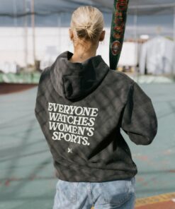 Everyone Watches Women's Sports' Hoodie T-Shirt