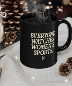 Everyone Watches Women's Sports' Mug