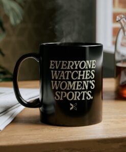 Everyone Watches Women's Sports' Mug Cup