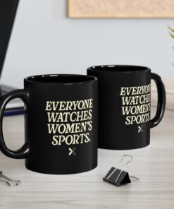 Everyone Watches Women's Sports' Mugs