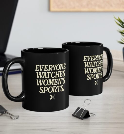 Everyone Watches Women's Sports' Mugs