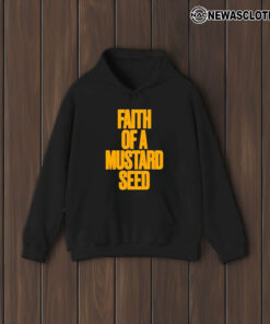 Faith Of A Mustard Seed T-Shirt2