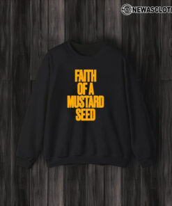 Faith Of A Mustard Seed T-Shirt3