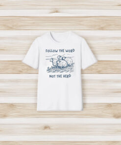 Follow The Word Not The Herd Sheep T-Shirt3