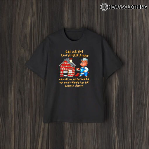 Funnyahhtees Call Me The Third Little Piggy T-Shirt1