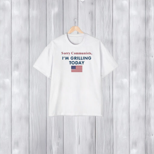 Fuuckjerry Sorry Communists I’m Grilling Today T-Shirt2