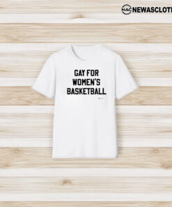 Gay For Women's Basketball Tee3