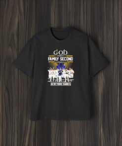 God First Family Second Then New York Yankees Mlb Team Players Signatures T-Shirt2