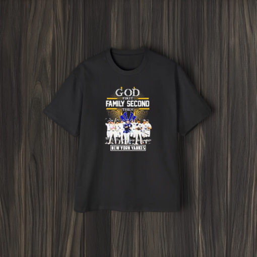 God First Family Second Then New York Yankees Mlb Team Players Signatures T-Shirt2