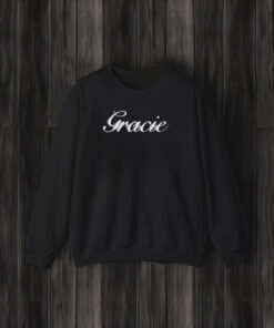 Gracie I Love You I’m Sorry Shirt