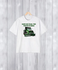 Have No Fear The Truth Is Here Frankentruck T-Shirt2