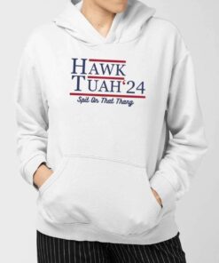 Hawk Tuah 24 shirt