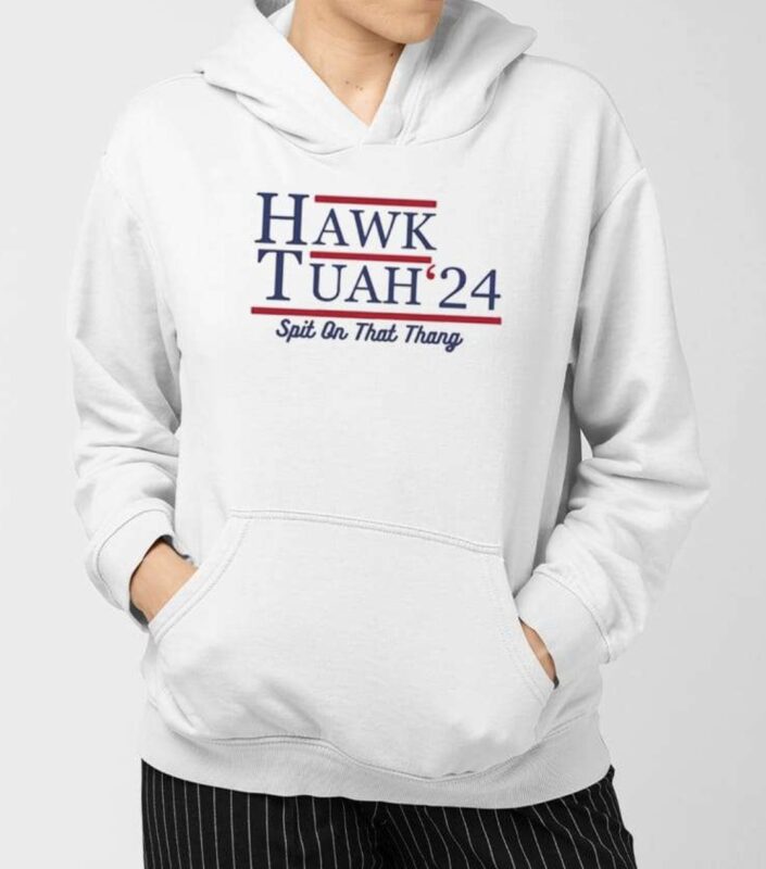 Hawk Tuah 24 shirt