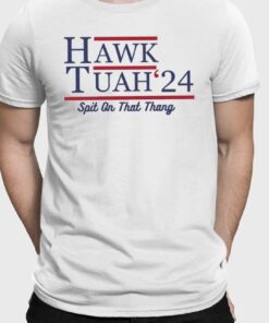 Hawk Tuah 24 t-shirt