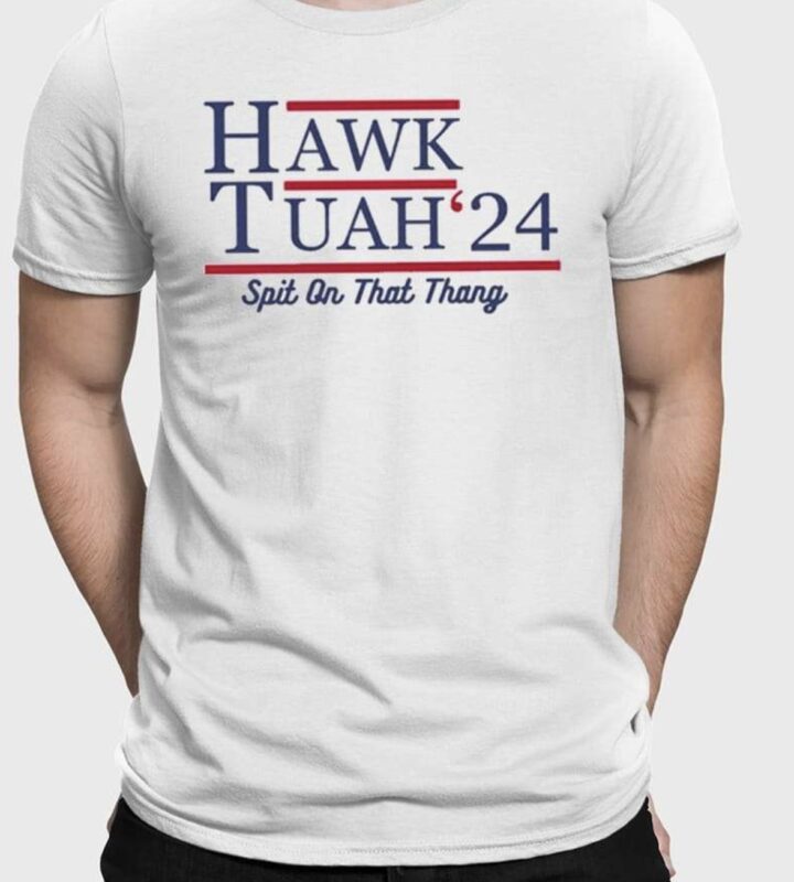 Hawk Tuah 24 t-shirt