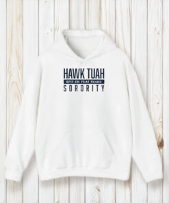 Hawk Tuah Spit On That Thang Sorority T-Shirt1