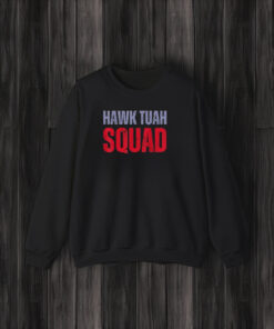 Hawk Tuah Squad T-Shirts