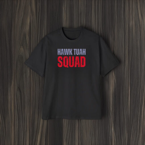 Hawk Tuah Squad T-Shirts2