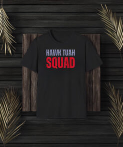 Hawk Tuah Squad T-Shirts3