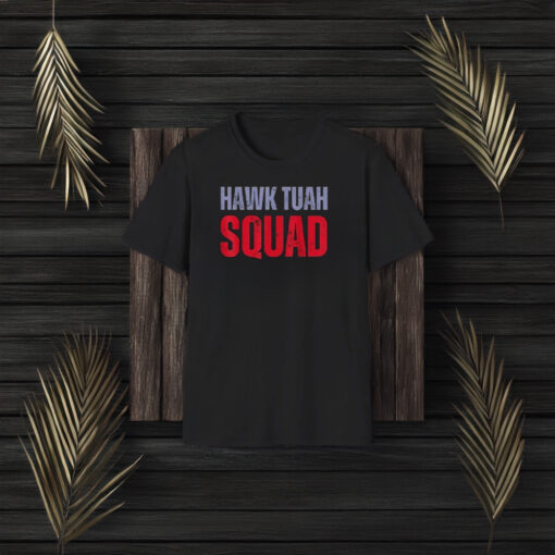 Hawk Tuah Squad T-Shirts3