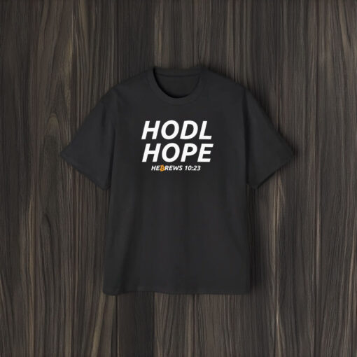 Hodl Hope Hebrews 10 23 Bitcoin T-Shirt2