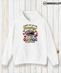 I Got My Clam Shuccked At The Quahog Clam Fest T-Shirt2