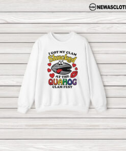 I Got My Clam Shuccked At The Quahog Clam Fest T-Shirt3