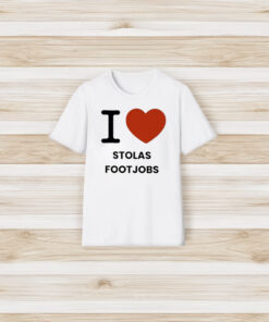 I Love Stolas Footjobs T-Shirt