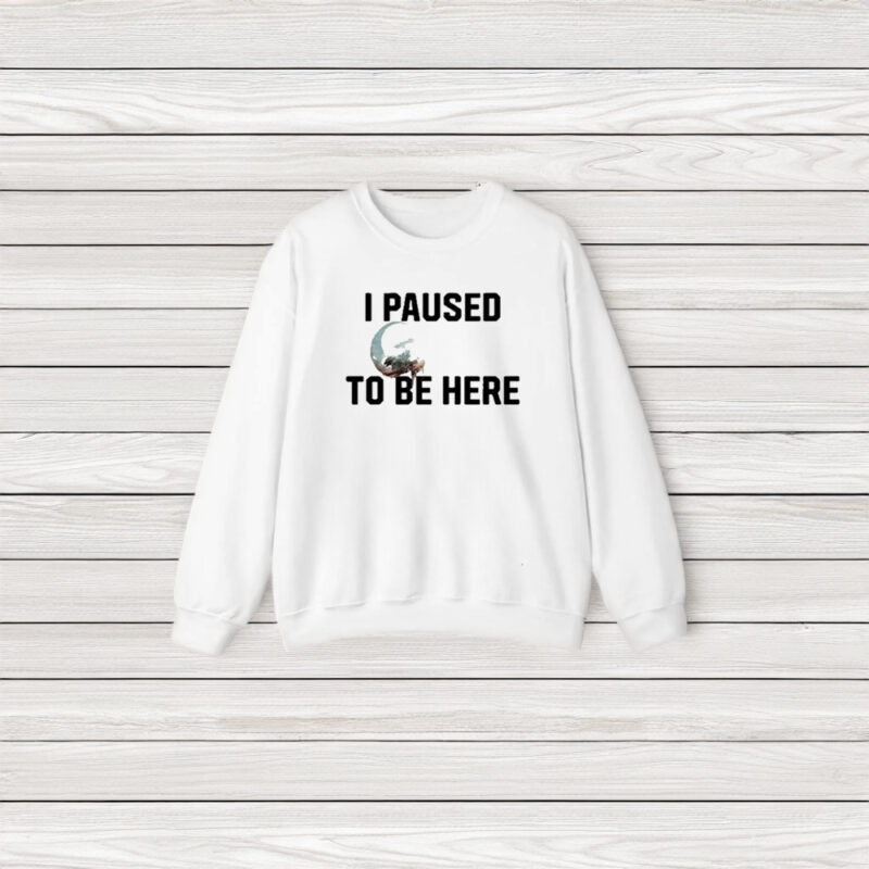 I Paused Godzilla Minus One To Be Here T-Shirt