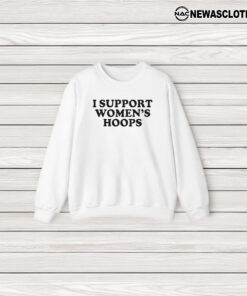 I Support Women’s Hoops T-Shirt