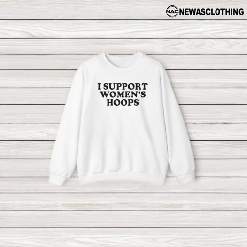 I Support Women’s Hoops T-Shirt