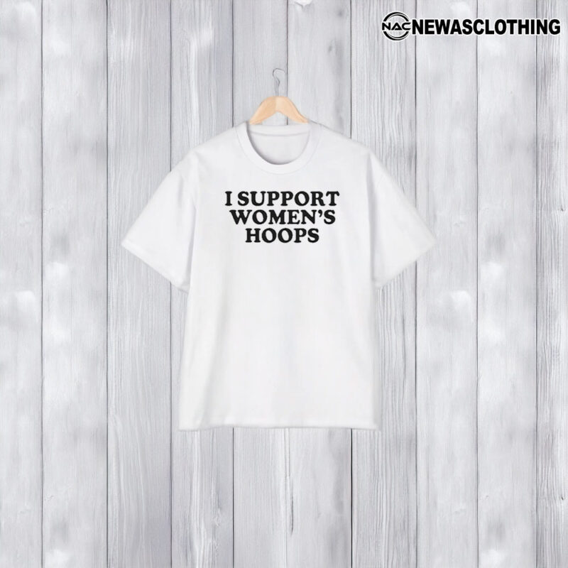 I Support Women’s Hoops T-Shirt2