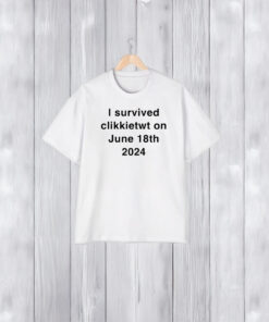 I Survived Klickitat On June 18th 2024 T-Shirt2