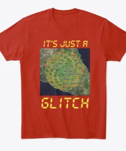 IT'S JUST A GLITCH Dutchsinse WXMOD Shirt