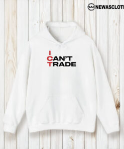 Ict I Can’t Trade T-Shirt2