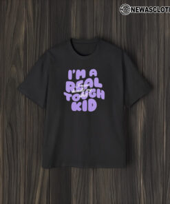 I’m A Real Tough Kid I Can Handle My Shiit 2024 T-Shirt1