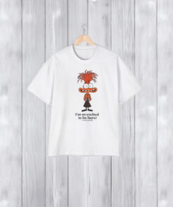 I’m So Excited To Be Here I Want To Go Home T-Shirt2