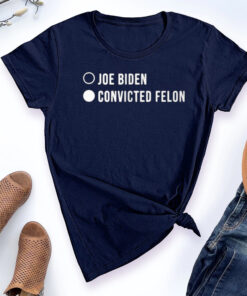 JOE BIDEN CONVICTED FELON T-Shirt