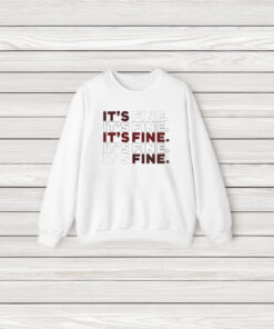 Jess Aggressive Tutorials It’s Fine T-Shirt3