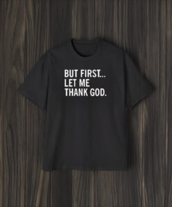 Joe Mazzulla’s Wearing But First Let Me Thank God T-Shirts2