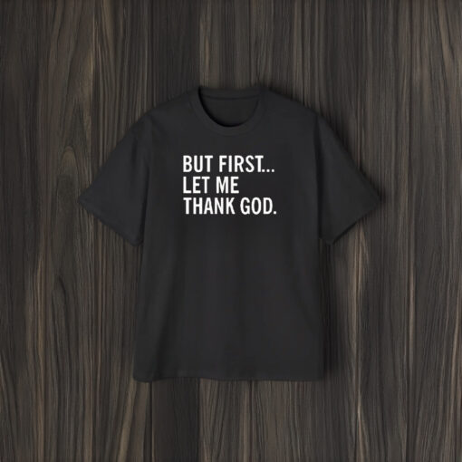 Joe Mazzulla’s Wearing But First Let Me Thank God T-Shirts2