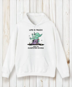 Life Is Trash Goblin And I’m Dumpster Diving T-Shirt1