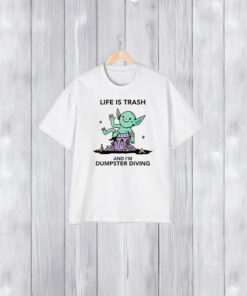 Life Is Trash Goblin And I’m Dumpster Diving T-Shirt2